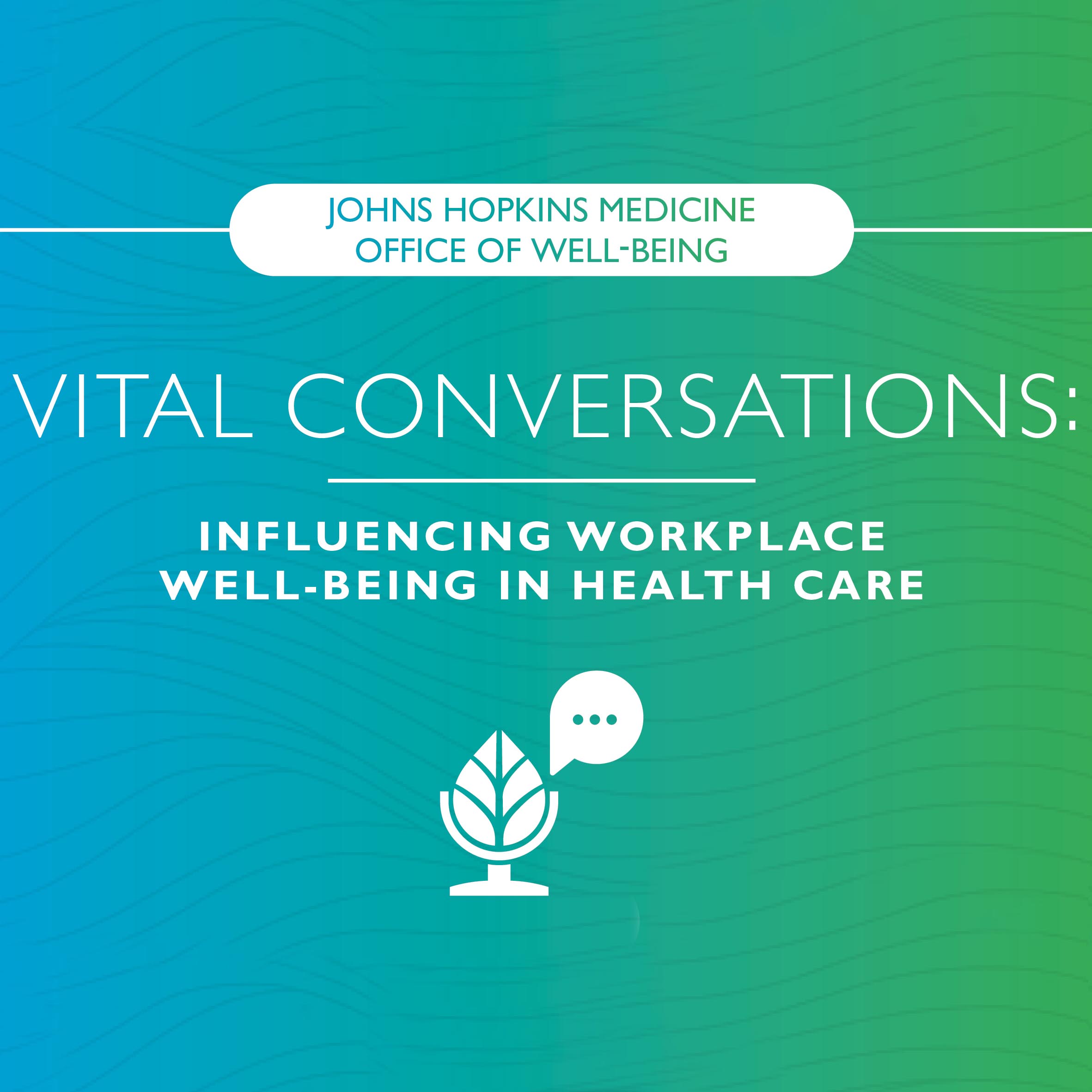 Vital Conversations: Influencing Workplace Well-Being in Health Care