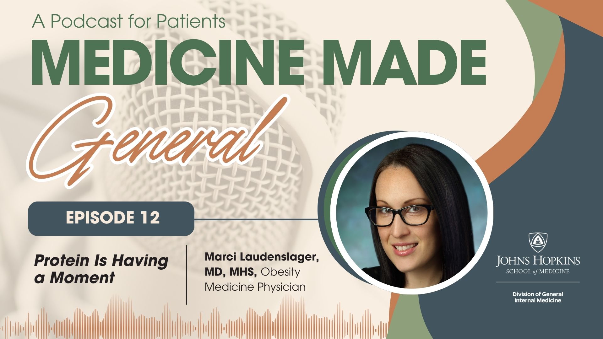 Ep: 12 Protein Is Having a Moment | Medicine Made General